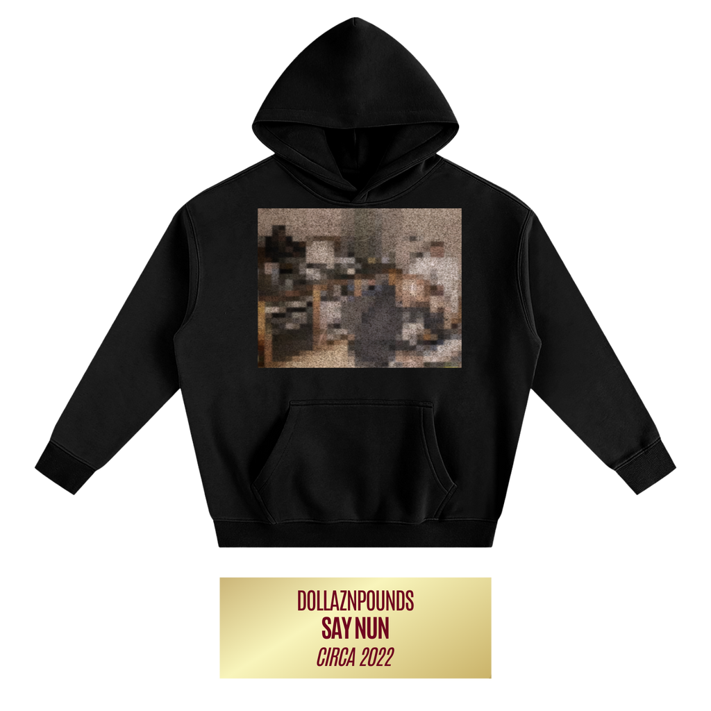 "Say Nun" Hoodie