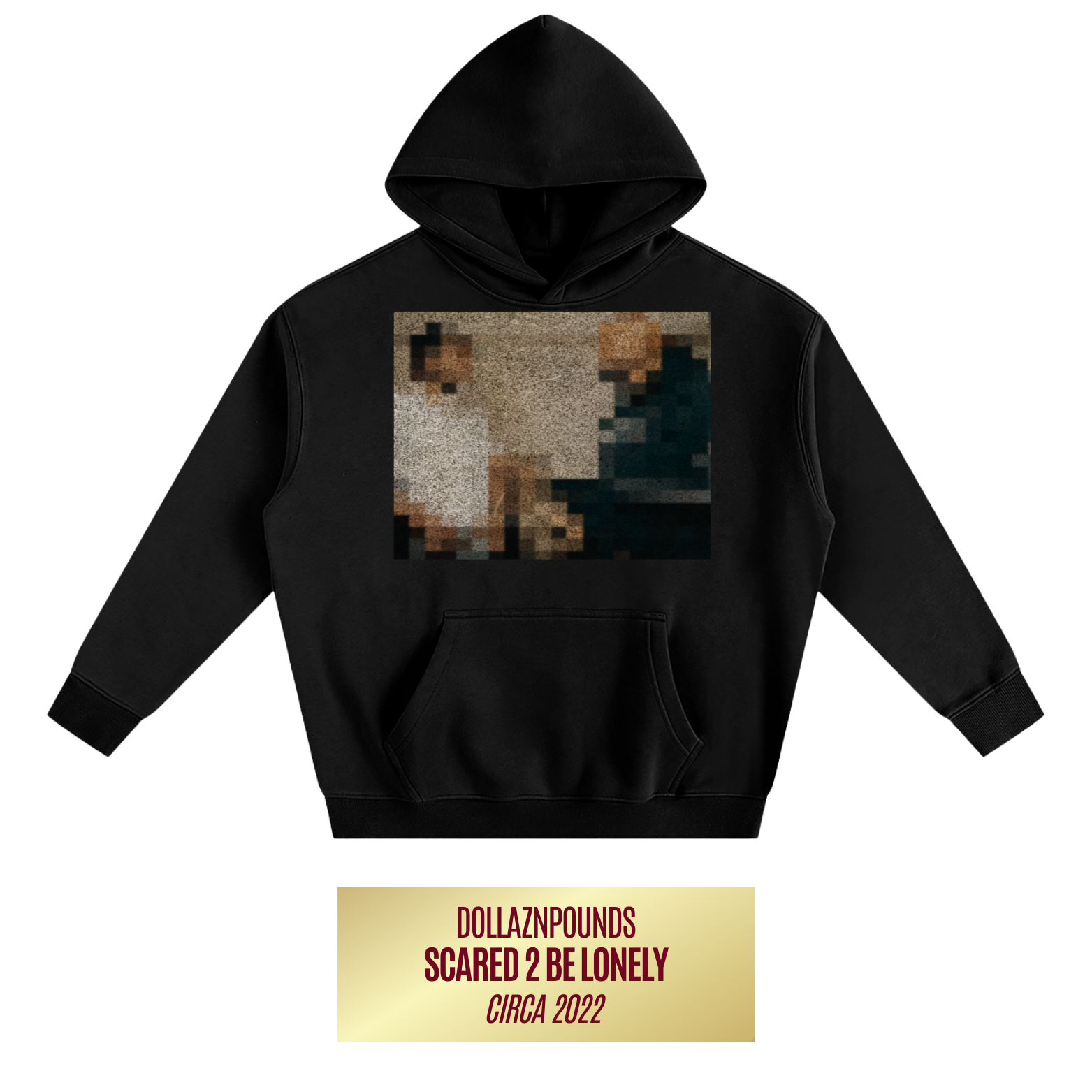 "Scared 2 Be Lonely" Hoodie